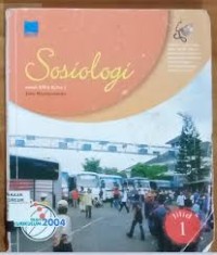 Sosiologi [Jilid 1]: untuk SMA Kls. I [Kur. th. 2004]