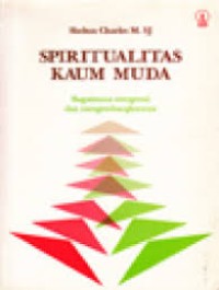 Spiritualitas Kaum Muda: Bagaimana Mengenal dan Mengembangkannya