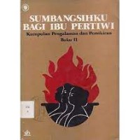 Sumbangsihku Bagi Pertiwi: Kumpulan Pengalaman dan Pemikiran [Jilid 2]