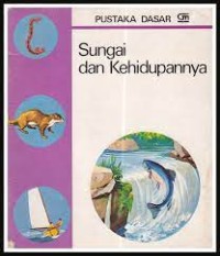 Sungai dan Kehidupannya