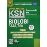 Super Master KSN [Kompetisi Sains Nasional] Biologi: untuk SMA/MA