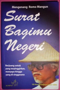 Mengenang Romo Mangun: Surat Bagimu Negeri [Yusuf Bilyarta Mangunwijaya, 1929-1999]