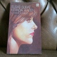 Surat-surat kepada Karen: Bagaimana Mempertahankan Cinta Dalam Perkawinan=  Letters to Karen