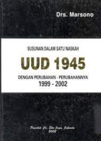 Susunan dalam Satu Naskah UUD 1945: Dengan Perubahan-perubahannya [1999-2002]