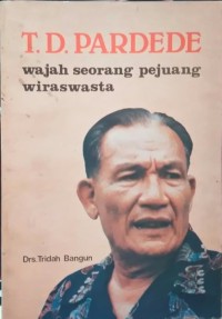 T. D. Pardede: Wajah Seorang Pejuang Wiraswasta