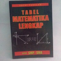 Tabel Matematika Lengkap: untuk SMP - SMA [Edisi Terbaru]