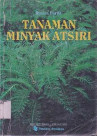 Seri Pertanian: Tanaman Minyak Atsiri