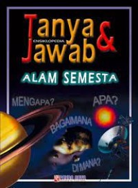 Tanya dan Jawab Ensiklopedia : Alam Semesta