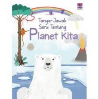 Tanya-Jawab Seru Tentang Planet Kita