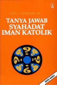 Tanya Jawab Syahadat Iman Katolik