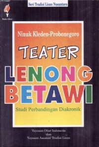 Teater Lenong Betawi: Studi Perbandingan Diakronik