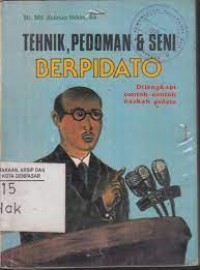 Tehnik Pedoman & Seni Berpidato [Dilengkapi Contoh-contoh Naskah Pidato]
