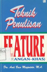 Teknik Penulisan Feature [Karangan - Khas]