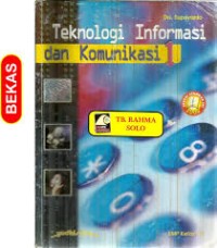 Teknologi Informasi dan Komunikasi [Jld 1]: untuk SMP Kls. VII