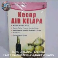 Teknologi Pengolahan Pangan: Kecap Air Kelapa