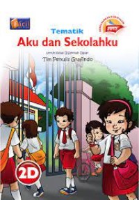 Tematik [2d] : Aku dan Sekolahku untuk Kelas II SD