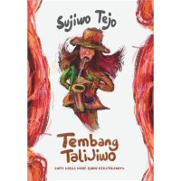 Tembang Talijiwo=Cinta Harga Hidup, Rindu Mematikannya