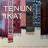 Tenun ikat : Indonesia's Ikat Weaving Traditions