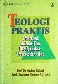 Teologi Praktis : Pastoral dalam Era Modernitas