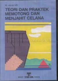 Teori dan Praktek Memotong dan Menjahit Celana