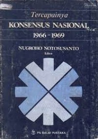 Tercapainya Konsensus Nasional [1966 - 1969]