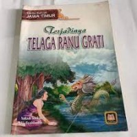 Terjadinya Telaga Ranu Grati