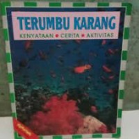 Terumbu Karang : Kenyataan, Cerita, Aktivitas