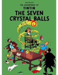 The Adventures Of Tintin: the Seven Crystal Balls