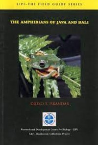 LIPI - The Field Guides Series: The Amphibians of Java and Bali