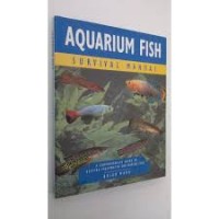 The Aquarium Fish Survival Manual