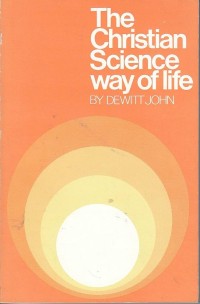 The Christian Science Way of Life