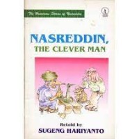 The Humorous Stories of Nasreddin: the Clever Man