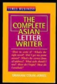 Times Business: The Complete Asian Letter Writer