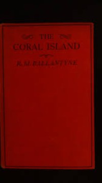 The Coral Island: a Tale of the Pacific Ocean