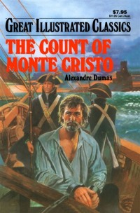 Great Illustrated Classics: the Count of Monte Cristo