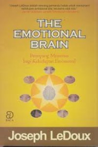 The Emotional Brain=Penopang Misterius Bagi Kehidupan Emosional