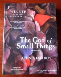 The God of Small Things= Yang Maha Kecil