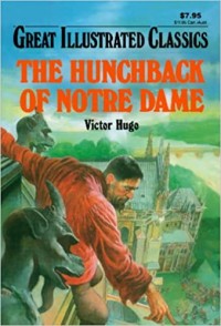 Great Illustrated Classics: the Hunchback of Notre Dame