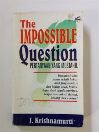 The Impossible Question=Pertanyaan Yang Mustahil