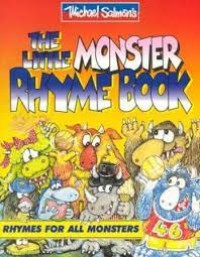 The Little Monster Rhyme Book : Rhymes for All Monsters