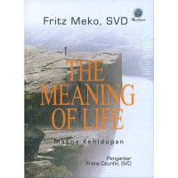 The Meaning of Life=Makna Kehidupan