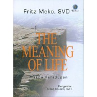 The Meaning of Life: Makna Kehidupan