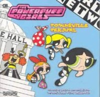 The Powerpuff Girls : Townsville Terjual