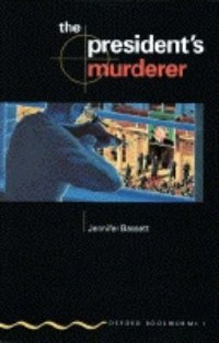 Oxford Bookworms [1]: The President Murderer