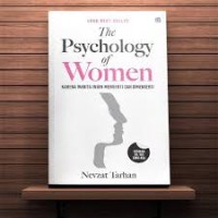 The Psychology of Women: Karena Wanita Ingin Mengerti dan Dimengerti