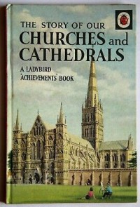 The Story of Our : Churches and Cathedrals