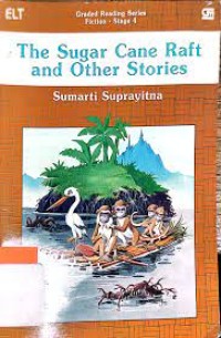 The Sugar Cane Raft and Other Stories