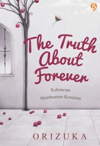 The Truth About Forever: Kebencian Membuatmu Kesepian