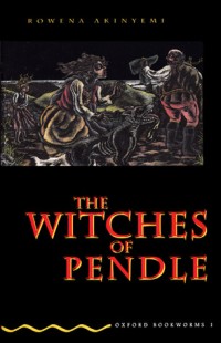 Oxford Bookworms [Stage 1]: The Witches of Pendle