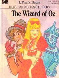 Illustrated Classics Editions: The Wizard of Oz